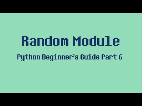 Python Beginner's Guide Part 6 - Random Module