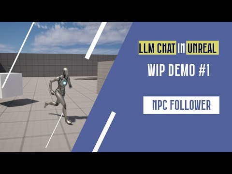 Unreal Engine AI LLM Chat in Editor - WIP #1 - Basic Mesh Following Player