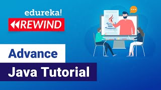 Java Advanced Tutorial | Advanced Java | Advanced Java Tutorial for Beginner | Edureka | Java Live-2