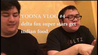 Yoona Vlog #4 - delta fox super stars eat indian food