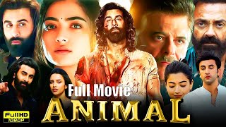 Animal Full Movie In Hindi | Ranbir Kapoor, Rashmika Mandanna | South full movie | Reviews & Facts
