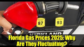 Florida Gas Prices 2025: Why Are They Fluctuating?