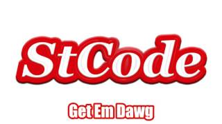 Get Em Dawg Produced by Stcode