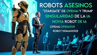 La IA Sorprende al Mundo: Robots Asesinos, OpenAI, CES 2025, Singularidad... (Noticias de Enero)