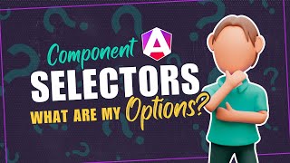 Angular component selectors: Which one should you use?