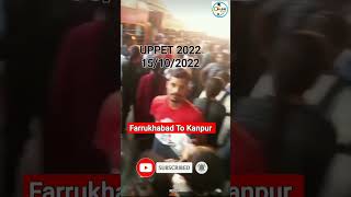 UPPETexam2022 Farrukhabad to Kanpur keliee ja rhe students #upssscpetexam #upssscpet #shortvideo