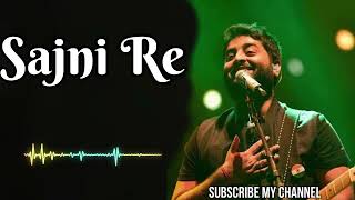 Sajni Re | Arijit Singh | New Song 2025