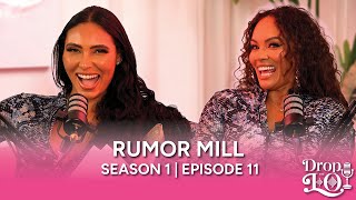 Drop the Lo  Ep 11 |  The Rumor Mill: Evelyn & Shaniece Spill the Tea