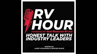 RV Hour Podcast - Episode 10 - Chris Bell - Rental Department - Class A Rental Walkthrough