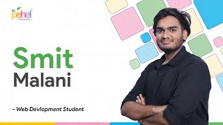 How Ekpehel Transformed smit’s Web Dev Skills | Ek pehel