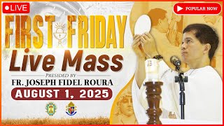 FRIDAY FILIPINO MASS TODAY LIVE || AUGUST 1, 2025 || FIRST FRIDAY MASS || FR. JOSEPH FIDEL ROURA