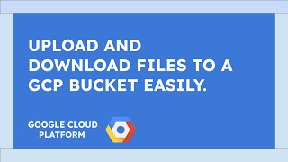 GCP Using Buckets with a VM uploading and downloading files and using IAM