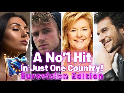 A No'1 Hit In Just One Country!: Eurovision Edition