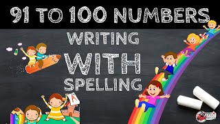 91 to 100 Numbers writing with spelling || Learn Spelling for Kids, Number Names with spelling