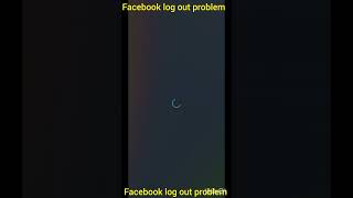 Facebook account log out problem solve || #facebook #facebookaccountrecovery #facebookproblem #solve