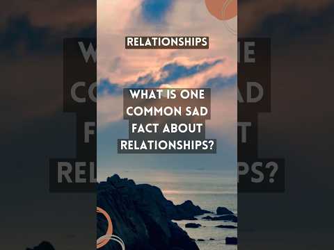 What is common problem about relationships ! The Heartbreaking Reality of Relationships 🥹💔 #shorts