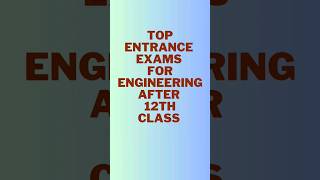 Top Entrance Exams to pursue Engineering after 12th Class #dreamjobs #engineering #entrance