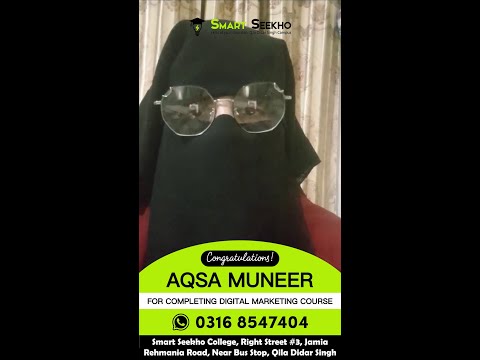 Congratulations Aqsa Muneer for being a Successful Digital Marketer | Smart Seekho College