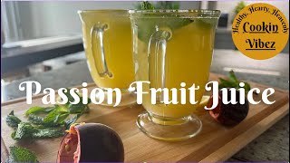 PASSION FRUIT JUICE | Homemade PASSION FRUIT JUICE | How to make PASSION FRUIT JUICE