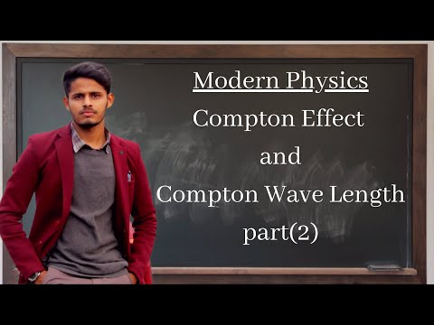 Compton effect, Compton Wavelength (part 2)| BSc Modern Physics