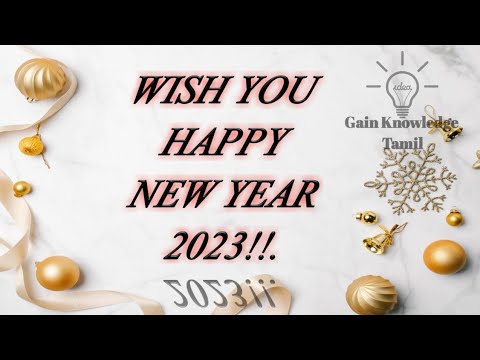 WISH YOU A HAPPY NEW YEAR 2023/GAIN KNOWLEDGE TAMIL NEW YEAR WISH❤️❤️🙏..