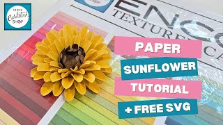 Paper Sunflower Tutorial With FREE SVG
