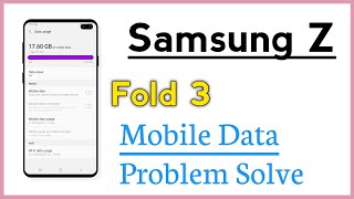 Samsung Z Fold 3 Mobile Data Not Working Problem Solve
