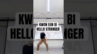 Kwon Eun Bi - Hello Stranger @KWONEUNBI #kwoneunbi #hellostranger #권은비 #kpop #dancechallenge