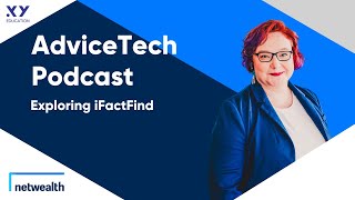 AdviceTech Podcast #11 - iFactFind
