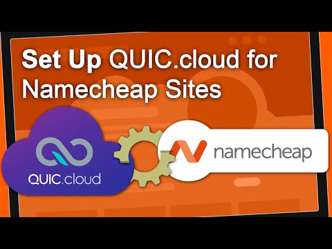How to Set up QUIC.cloud CDN with Namecheap