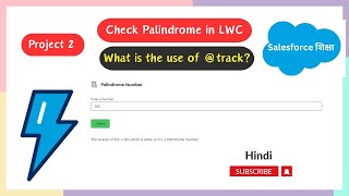 Palindrome in LWC || Project - 2 || What is the use of @track decorator? || LWC in Hindi