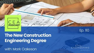 CEA 110 - The New Construction Engineering Degree