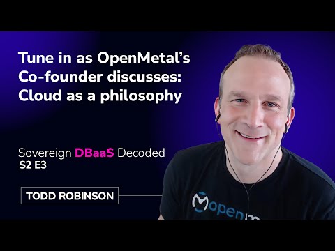Sovereign DBaaS Decoded 12: Clips | Cloud as a philosophy, not a destination