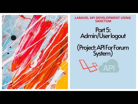 Laravel API Development: Part 5: Admin/User logout