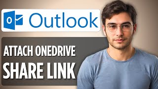 How to Attach a OneDrive Share Link on Outlook (2025) | Full Step-by-Step Guide