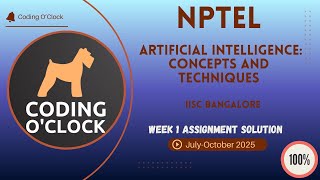Artificial Intelligence: Concepts and Techniques Week 1 QUIZ Solution JulyOctober2025 IISc Bangalore