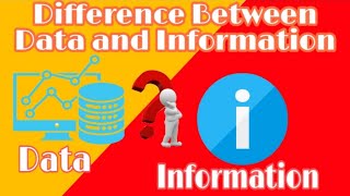 Data v/s information ll Difference between Data and Information ll