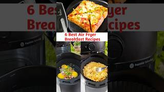 6 Best Air Fryer Ideas | Air Fryer Breakfast #airfryer
