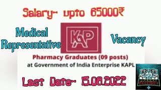 MEDICAL REPRESENTATIVE VACANCY IN KAPL ||A Government of INDIA Understaking Company