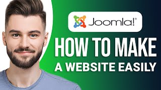 Joomla Tutorial For Beginners: How To Make A Website Easily In 2025!