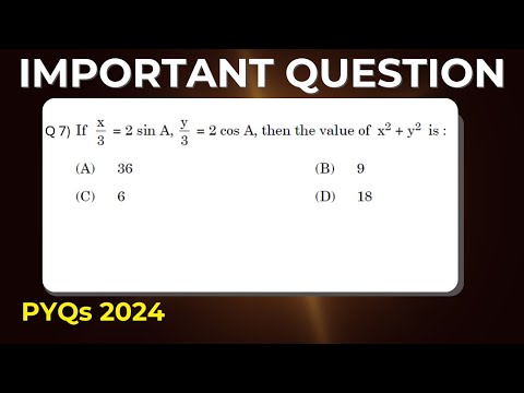 Q7) If x/3=2 sin A, y/3=2 cos A , then the value of x² + y² is #cbse  #class10  #maths