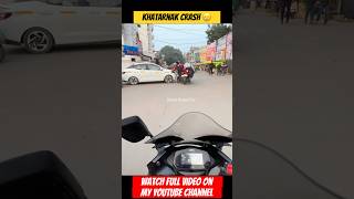 Khatarnak Crash Ho gaya🥲 #ns400 #r15m #crash #shorts #short #ytshorts #trendingshorts
