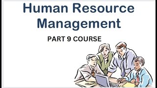HUMAN RESOURCE MANAGEMENT COURSE PART 9 SELECTION PROCESS