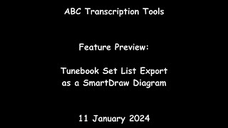 ABC Transcription Tools - Feature Preview: Tunebook Set List Export as a SmartDraw Diagram