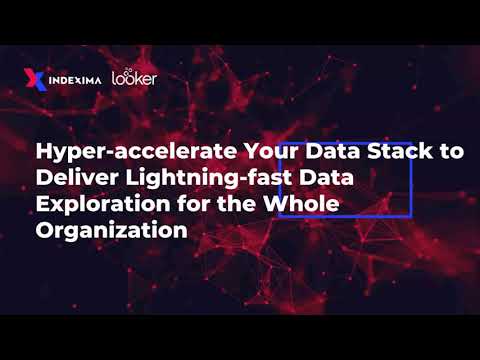 Indexima x Looker : 30 MINUTES TO UNDERSTAND : ANALYTICS INSIGHTS IN SUB-SECOND TIME