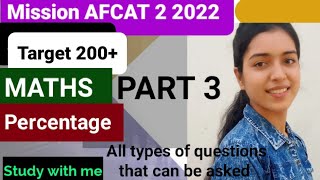 Percentage PART 3 for AFCAT2 2022||By Surabhi..#afcatkitaiyaari #afcatexam #afcatmaths #preparation