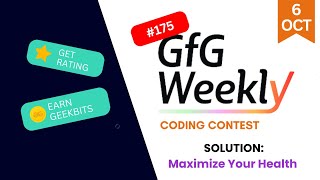 Maximize Your Health || GFG Weekly Contest - 175 || GFG Solution