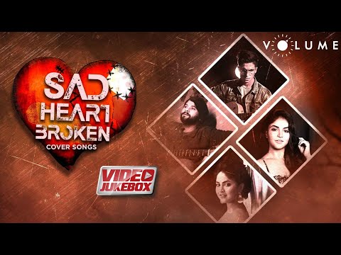 Sad Heart Broken💔 Cover Songs | Video Jukebox | Volume | Hindi Heartbreaking Songs | Breakup Songs🖤