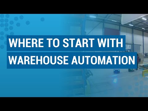 Where to Start with Warehouse Automation | E7