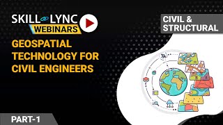 Geospatial Technology for Civil Engineers (Part - 1) | Civil Workshop